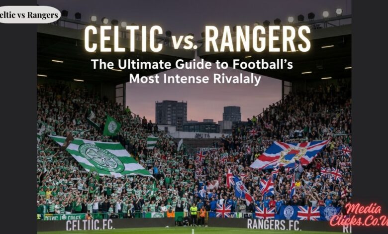 Celtic vs Rangers